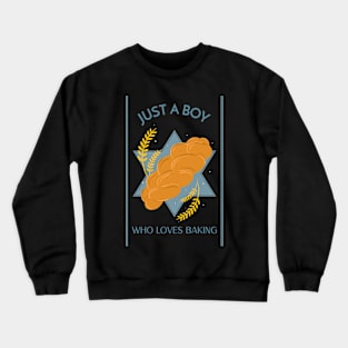 JUST A BOY WHO LOVES BAKING Crewneck Sweatshirt